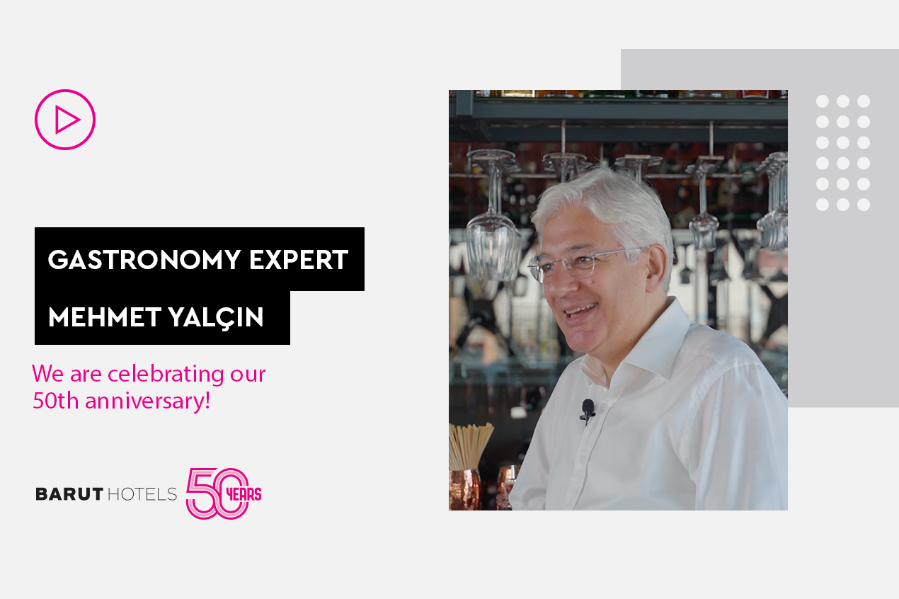 50Th Anniversary Interview With Gastronomy Specialist Mehmet Yalçın